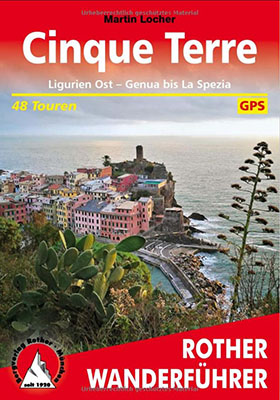 Cinque Terre: Ligurien Ost - Genua bis La Spezia. 48 Touren. Mit GPS-Daten (Rother Wanderführer)